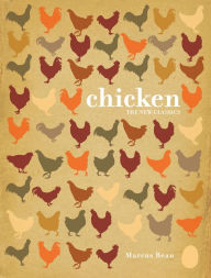 Title: Chicken: A Fresh Take on Classic Recipes, Author: Marcus Bean