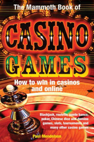 Title: The Mammoth Book of Casino Games, Author: Paul Mendelson