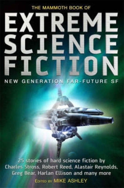 The Mammoth Book Of Extreme Science Fiction By Mike Ashley Nook Book Ebook Barnes Noble