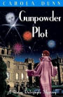 Gunpowder Plot (Daisy Dalrymple Series #15)