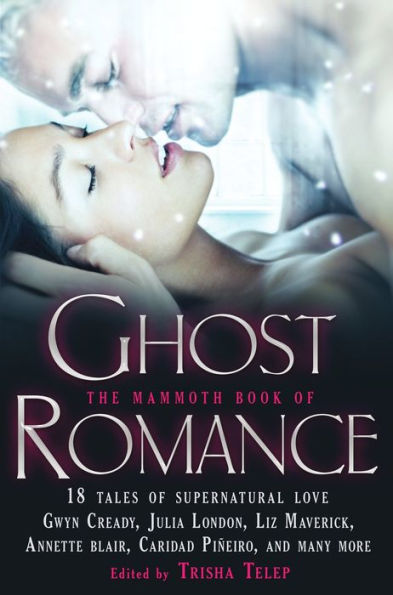 The Mammoth Book of Ghost Romance: 13 Tales of Supernatural Love