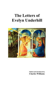 Title: The Letters of Evelyn Underhill, Author: Evelyn Underhill