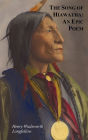 The Song Of Hiawatha - An Epic Poem; Also With