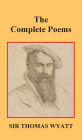 The Complete Poems Of Thomas Wyatt