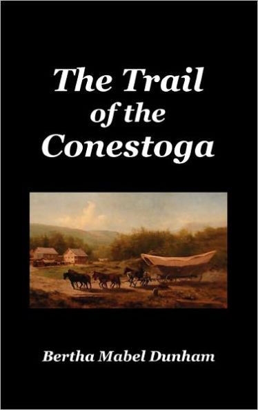 The Trail of the Conestoga