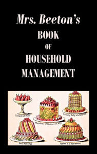 Title: Mrs. Beeton's Book of Household Management, Author: Isabella Beeton
