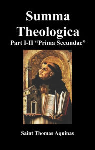 Summa Theologica, Part I-Ii (Pars Prima Secundae)