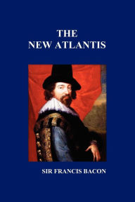 Title: The New Atlantis, Author: Francis Bacon