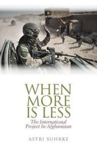 When More Is Less: The International Project of Afghanistan