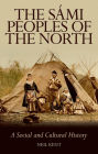 The Sami Peoples of the North: A Social and Cultural History