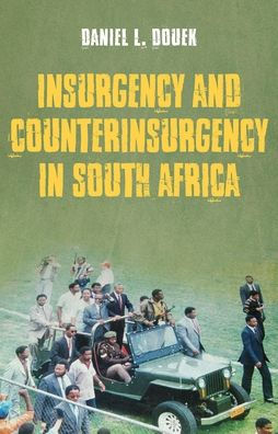 Insurgency and Counterinsurgency in South Africa