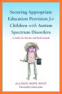 Securing Appropriate Education Provision for Children with Autism Spectrum Disorders