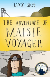 Title: The Adventure of Maisie Voyager, Author: Lucy Skye