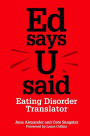 Ed says U said: Eating Disorder Translator