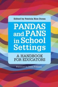 Title: PANDAS and PANS in School Settings: A Handbook for Educators, Author: Patricia Rice Doran