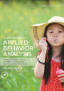 Understanding Applied Behavior Analysis, Second Edition: An Introduction to ABA for Parents, Teachers, and other Professionals / Edition 2