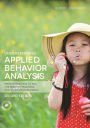 Understanding Applied Behavior Analysis, Second Edition: An Introduction to ABA for Parents, Teachers, and other Professionals