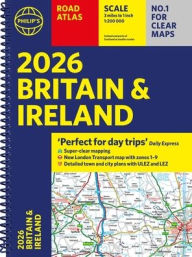 Title: 2026 Philip's Road Atlas Britain & Ireland: (A4 Spiral Bound), Author: Philip's Maps