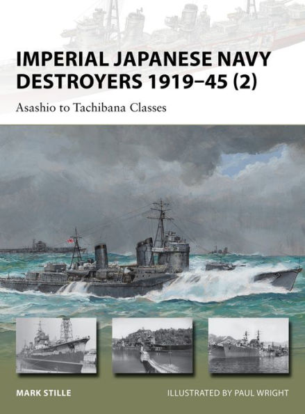 Imperial Japanese Navy Destroyers 1919-45 (2): Asashio to Tachibana Classes