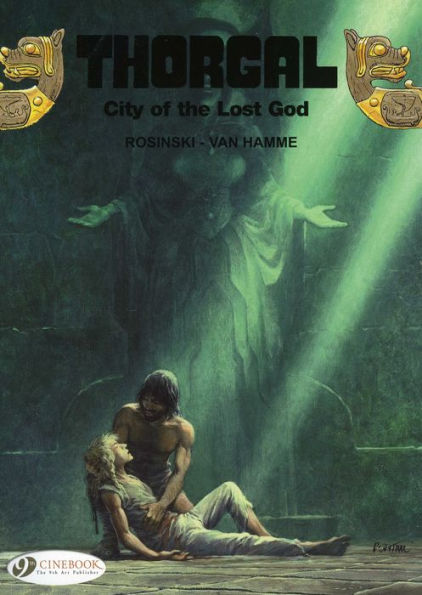 City of The Lost God: Thorgal Vol. 6: Includes 2 Volumes in 1: City of Lost Gods and Between Earth and Sun