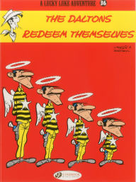 The Daltons Redeem Themselves (Lucky Luke Adventure Series #36)