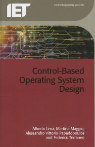 Title: Control-Based Operating System Design, Author: Alberto Leva