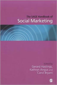 Title: The SAGE Handbook of Social Marketing / Edition 1, Author: Gerard Hastings