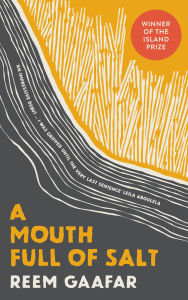 Title: A Mouth Full of Salt, Author: Reem Gaafar
