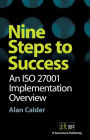 Nine Steps to Success: An ISO27001 Implementation Overview
