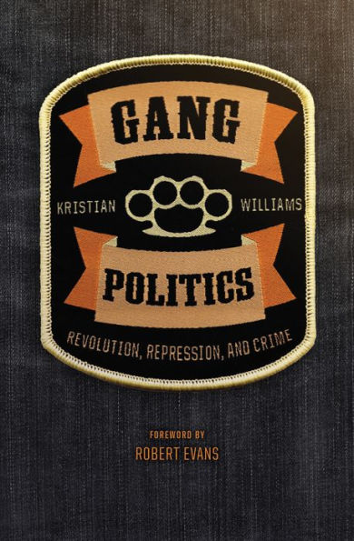 Gang Politics: Revolution, Repression, and Crime