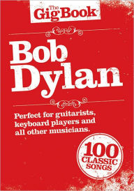 Title: Bob Dylan: The Gig Book, Author: Bob Dylan