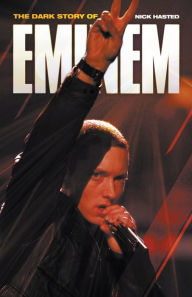 Title: Dark Story of Eminem (Updated Edition), Author: Nick Hasted