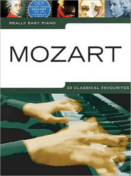 Title: Mozart - Really Easy Piano, Author: Wolfgang Amadeus Mozart