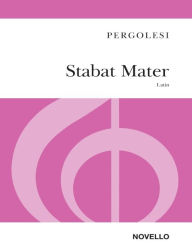 Title: Stabat Mater: Soprano and Contralto Soli, SA Choir and Orchestra Vocal Score (with Piano Reduction), Author: John Hullah
