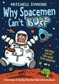 Title: Why Spacemen Can't Burp, Author: Mitchell Symons