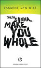 We're Gonna Make You Whole