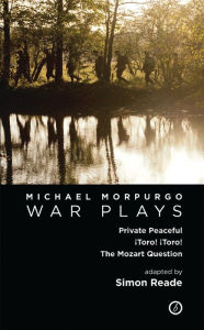 Title: Morpurgo: War Plays, Author: Simon Reade