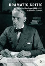 Dramatic Critic: Selected Reviews (1922-1939): Selected Reviews (1922-1939)