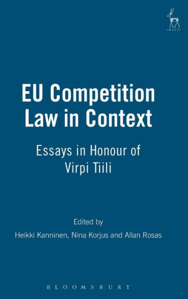 EU Competition Law in Context: Essays in Honour of Virpi Tiili