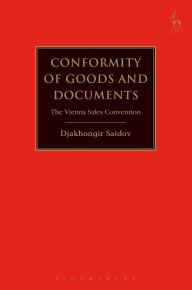 Title: Conformity of Goods and Documents: The Vienna Sales Convention, Author: Djakhongir Saidov