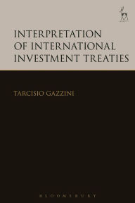 Title: Interpretation of International Investment Treaties, Author: Tarcisio Gazzini