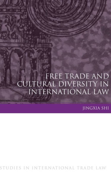 Free Trade and Cultural Diversity in International Law