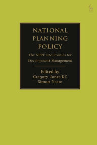 Title: National Planning Policy: The NPPF and Policies for Development Management, Author: Gregory Jones KC