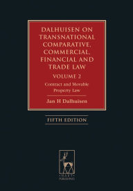 Dalhuisen on Transnational Comparative, Commercial, Financial and Trade Law, Volume 2: Contract and Movable Property Law