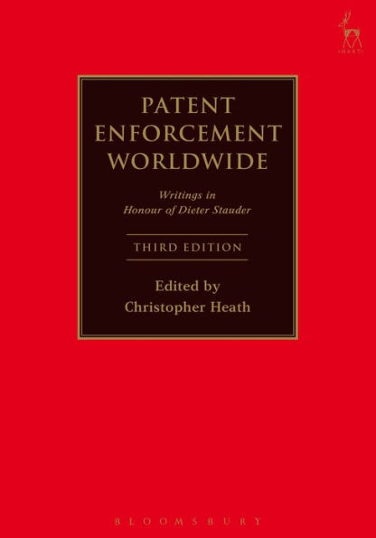 Patent Enforcement Worldwide: Writings in Honour of Dieter Stauder / Edition 3