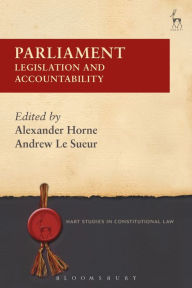 Title: Parliament: Legislation and Accountability, Author: Alexander Horne
