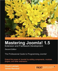 Mastering Joomla! 1.5 Extension And Framework Development