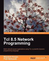 Title: TCL 8.5 Network Programming, Author: Wojciech Kocjan