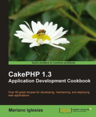 Title: CakePHP 1.3 Application Development Cookbook, Author: Mariano Iglesias