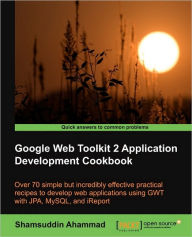 Title: Google Web Toolkit 2 Application Development Cookbook, Author: Shamsuddin Ahammad